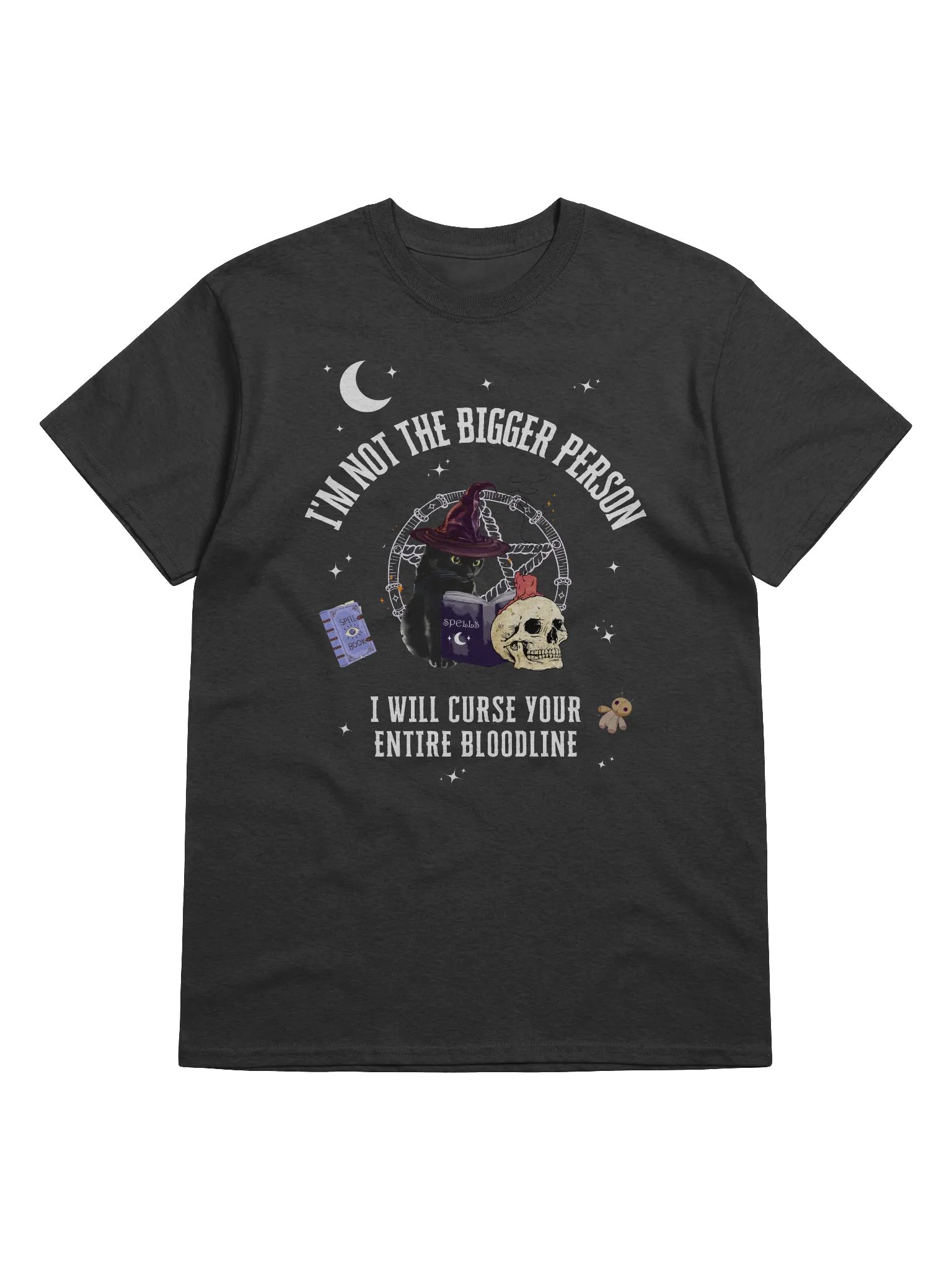 I'm Not Bigger Person I Will Curse Your Entire Bloodline T-Shirt product image (1)