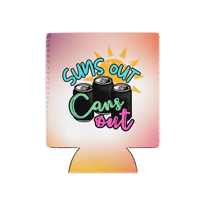Suns Out Cans Out | Beer Cozy product image (1)