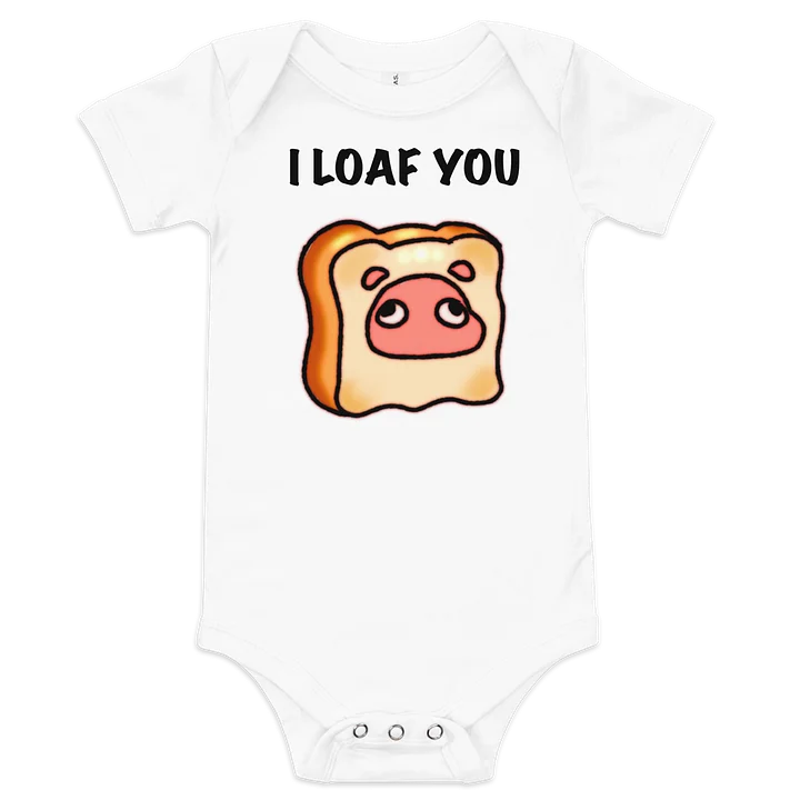 I LOAF YOU Baby Onesie product image (2)