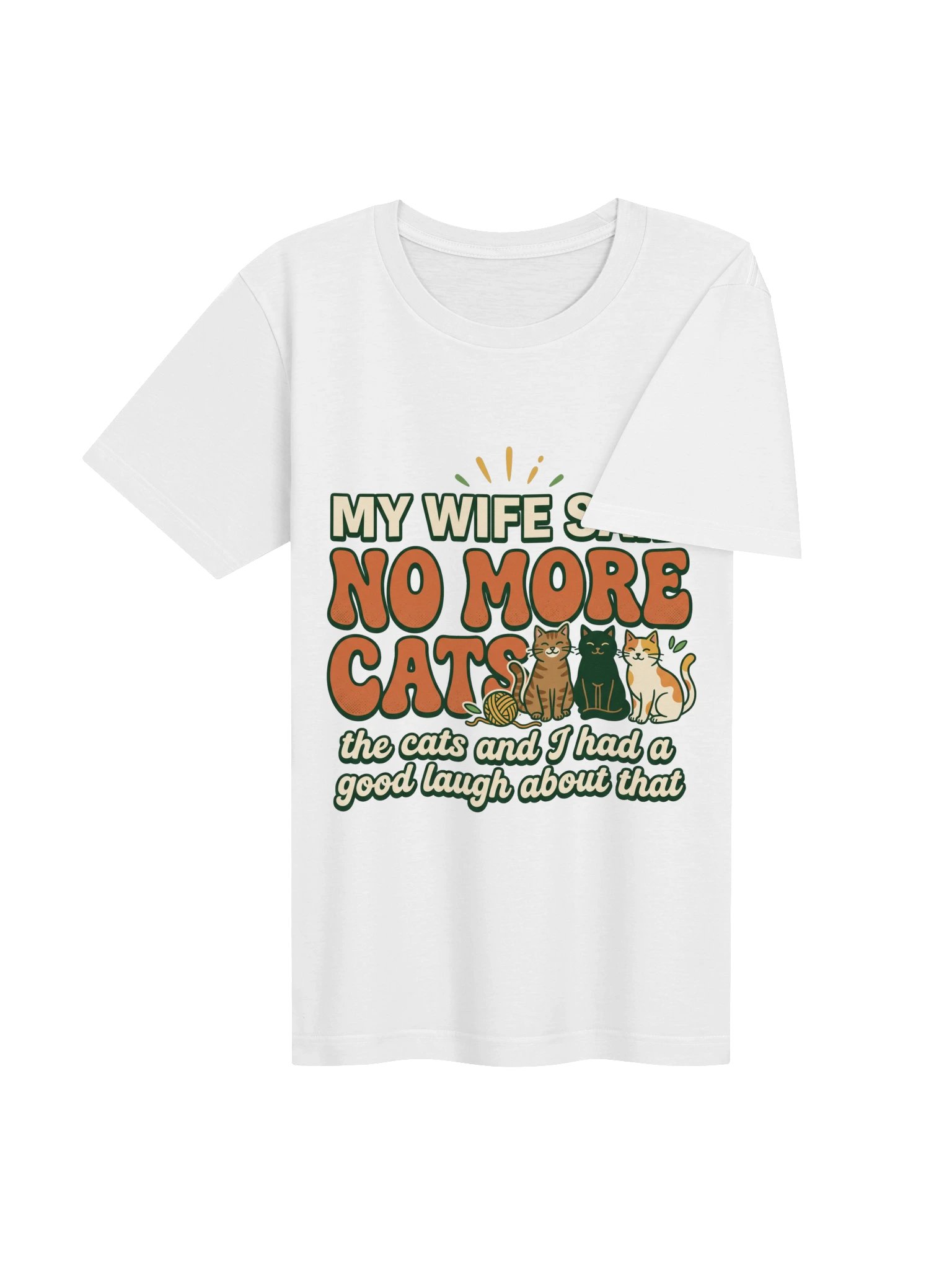 My Wife Said No More Cats Shirt - Funny Cat Dad Gift product image (4)