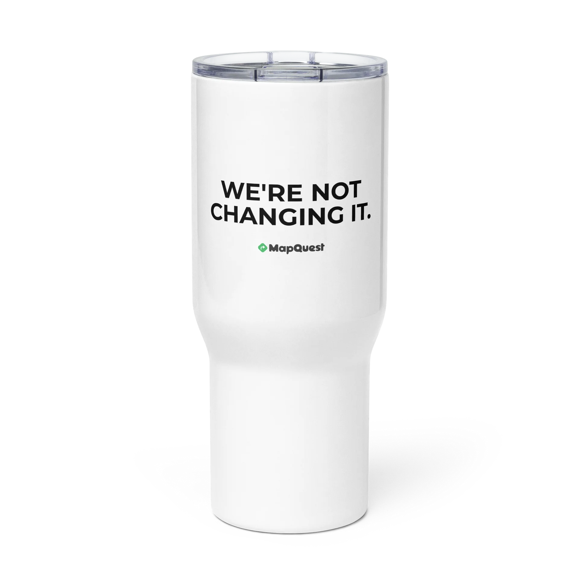 We're Not Changing It Travel Mug product image (1)