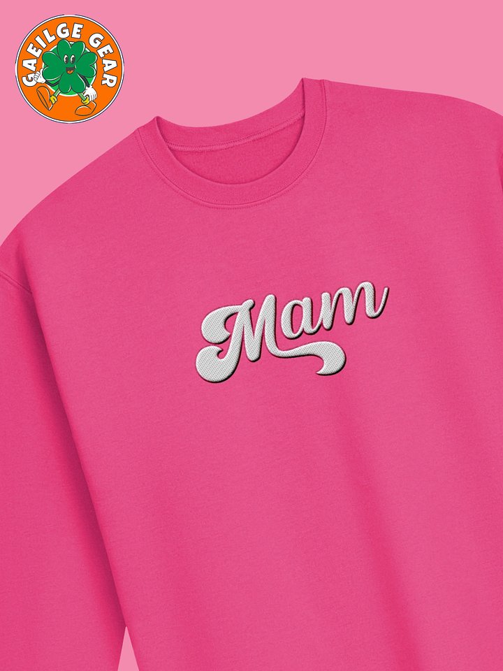 Mam 🩷 Embroidered Sweatshirt in Irish / Gaeilge / Gaelic product image (1)