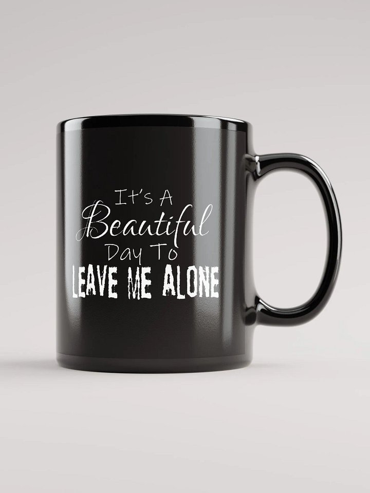 Leave Me Alone (Gloss Black Mug) product image (1)