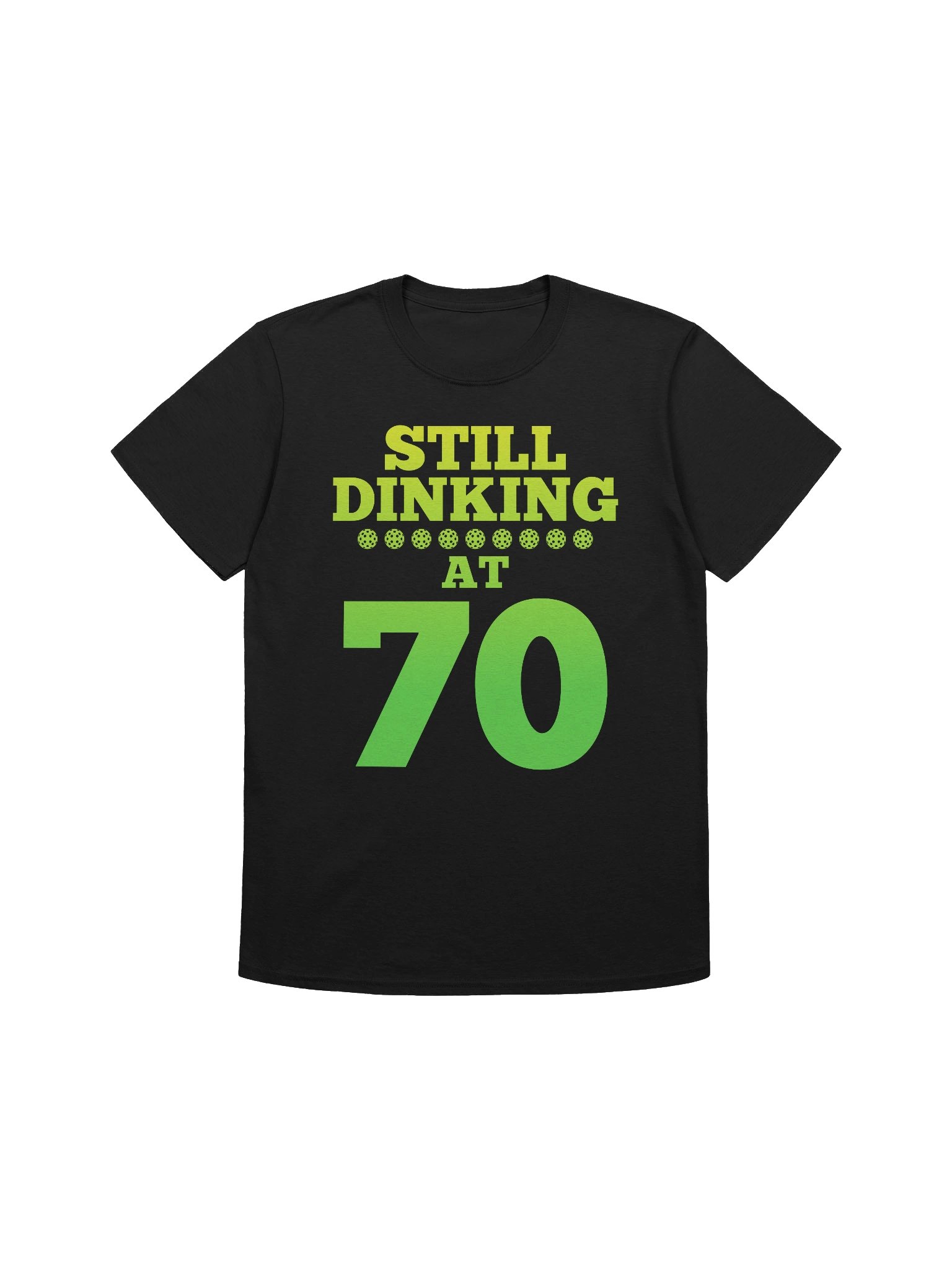 Still Dinking at 70 Birthday Tee product image (1)