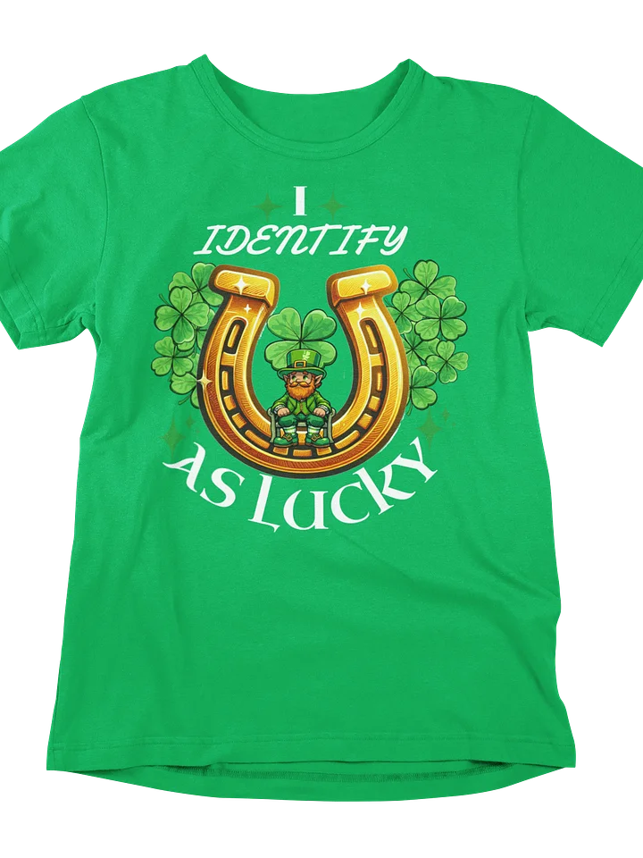 I Identify as Lucky Tee: Charmed Life Edition! product image (1)