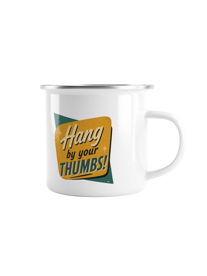 “Hang By Your Thumbs!” CB&R Enamel Mug product image (1)