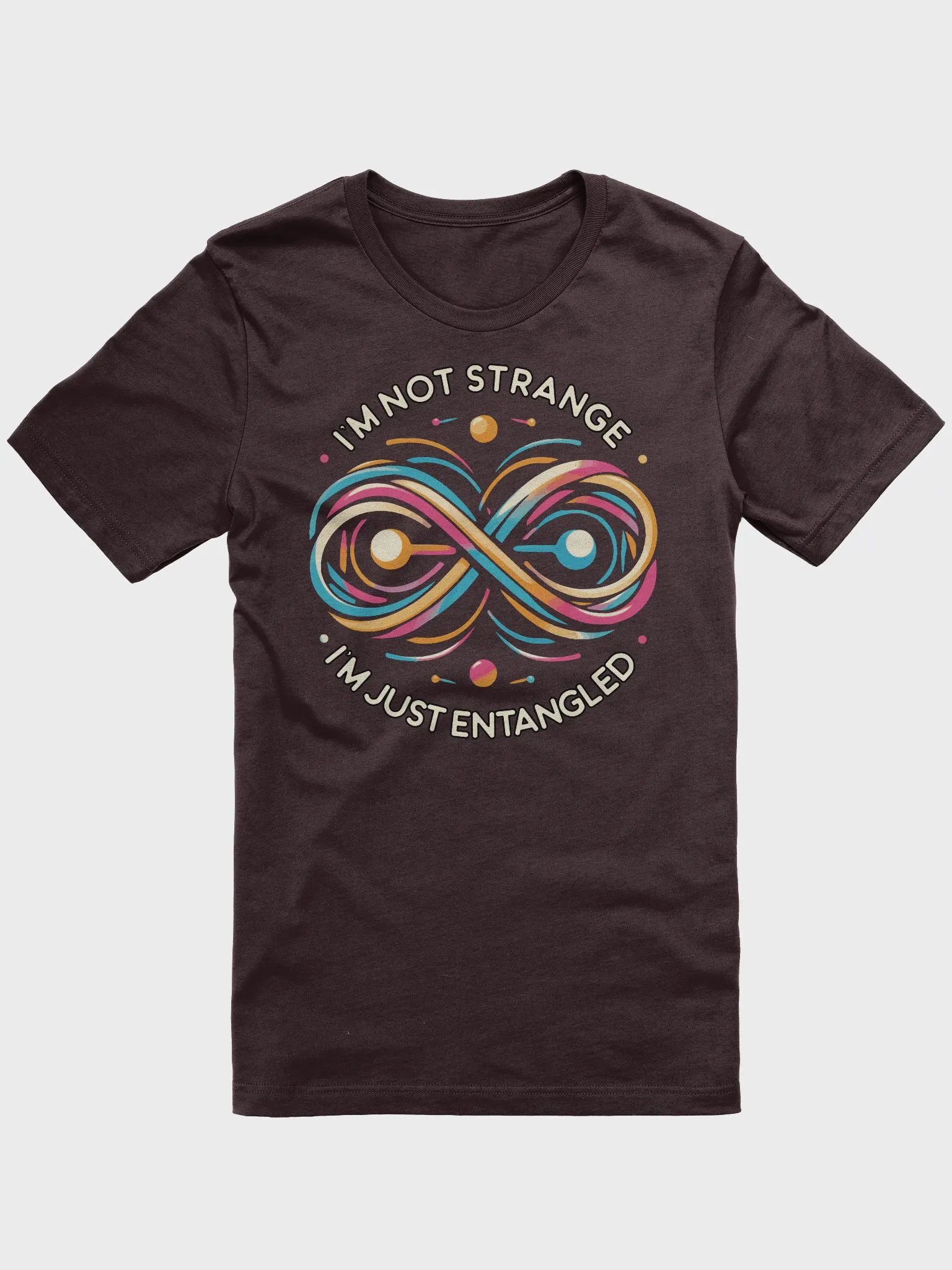 I'm not strange, I'm just entangled T-Shirt 2 product image (1)