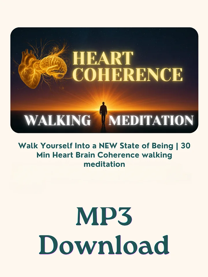 Heart Coherence Walking meditation - Walk yourself into a NEW state of being product image (1)