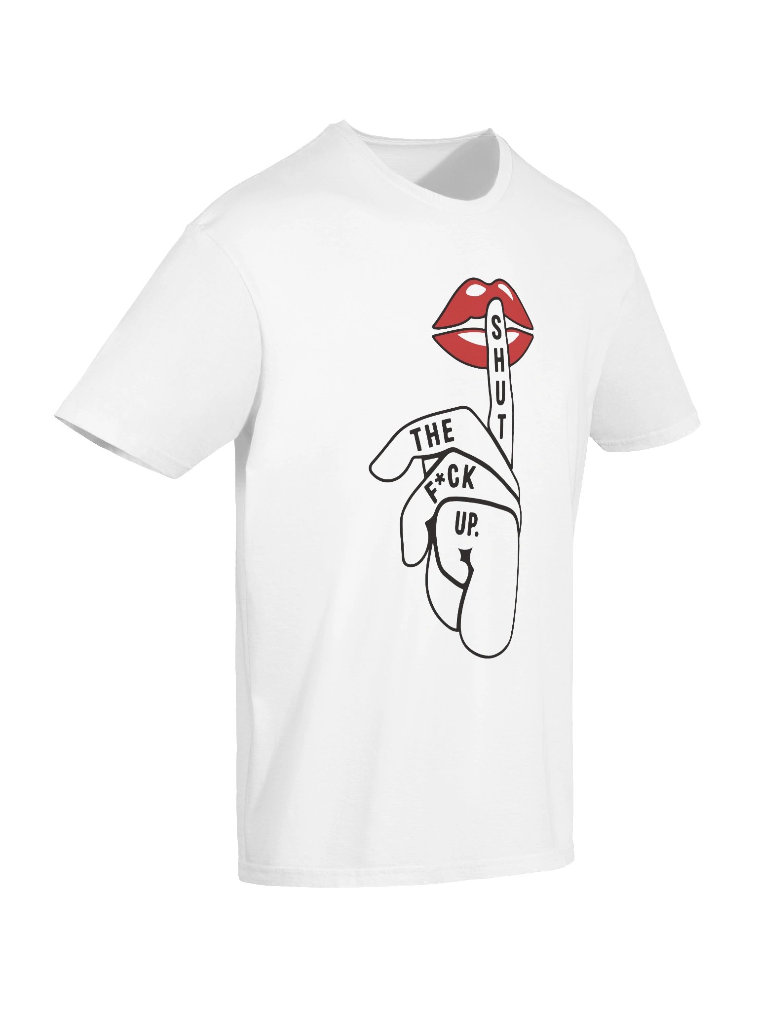 Shut The F*ck Up Funny Adult Humor T-Shirt product image (2)
