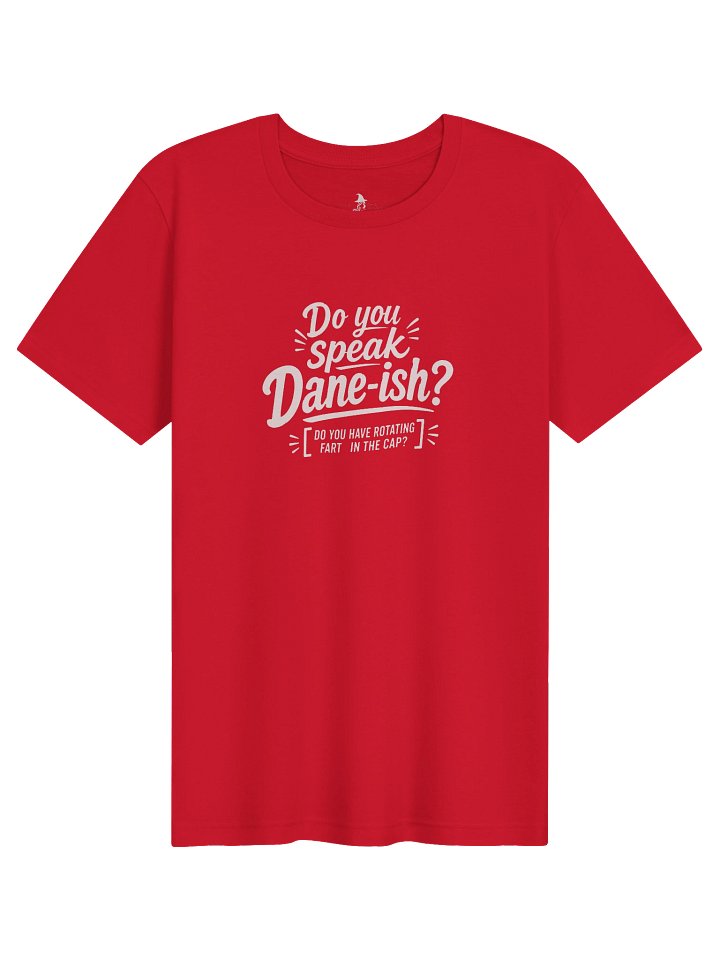 Do you speak Dane-ish T-shirt! product image (1)