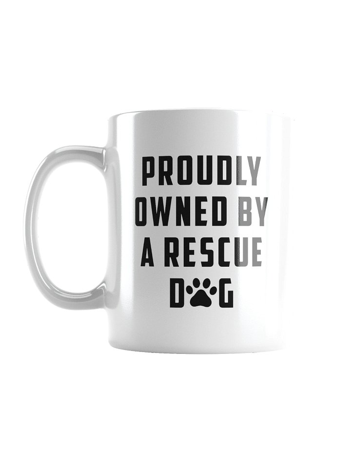 Proudly Owned By A Rescue Dog Mug Cup product image (3)
