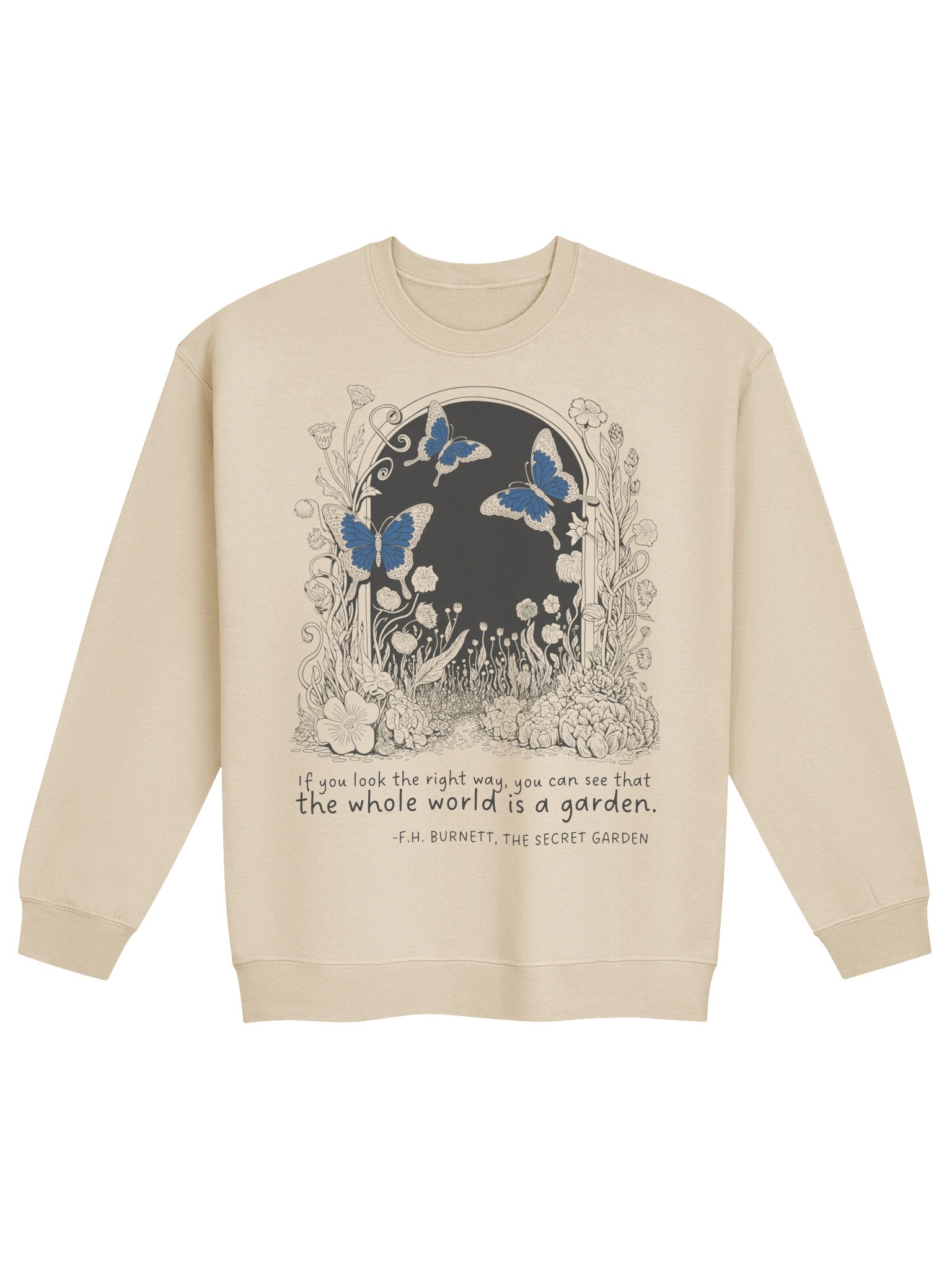 Secret Garden Quote Sweatshirt, Butterfly Nature Lover Graphic product image (2)