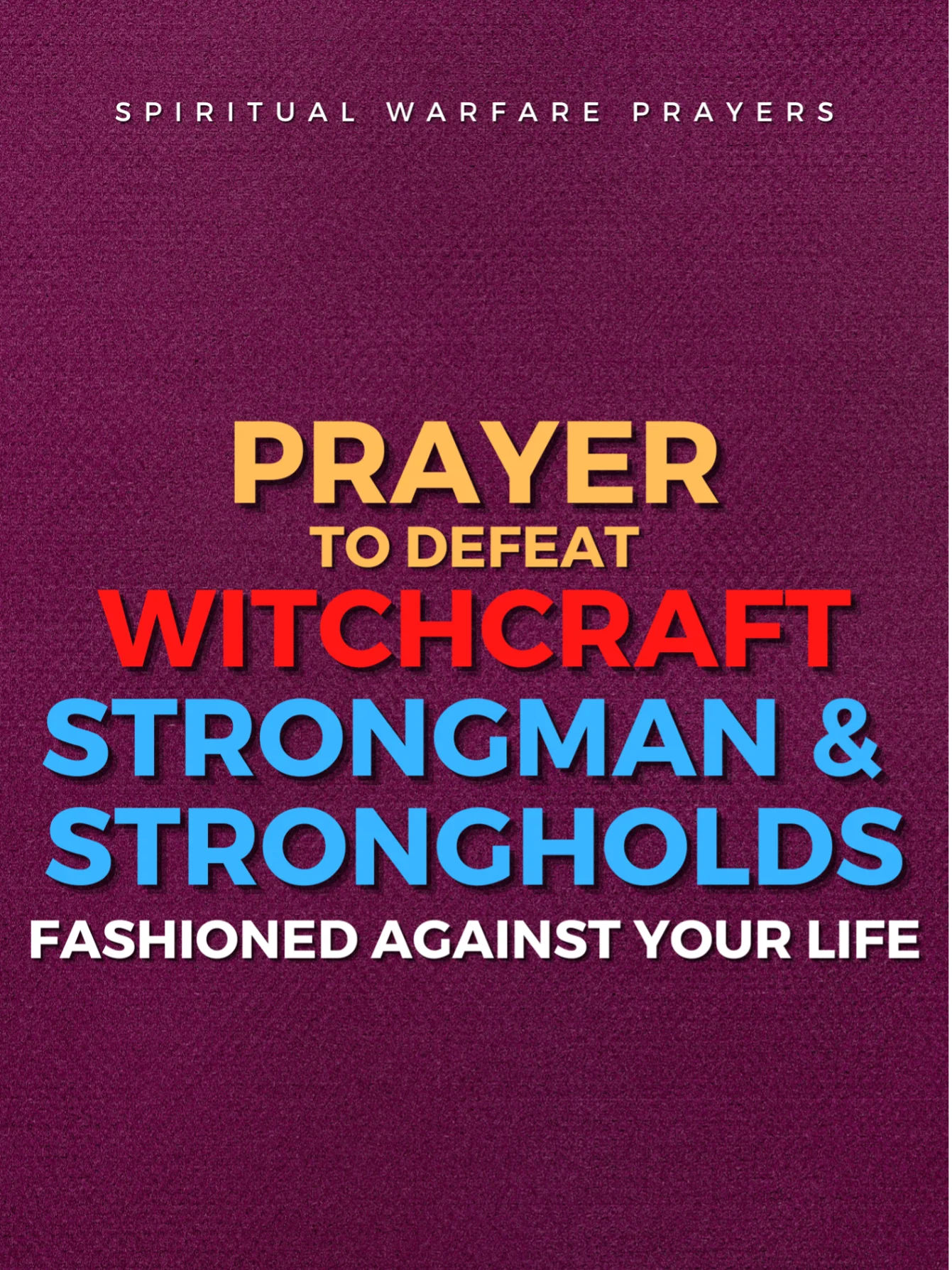 Prayer To Defeat Witchcraft Strongman product image (1)