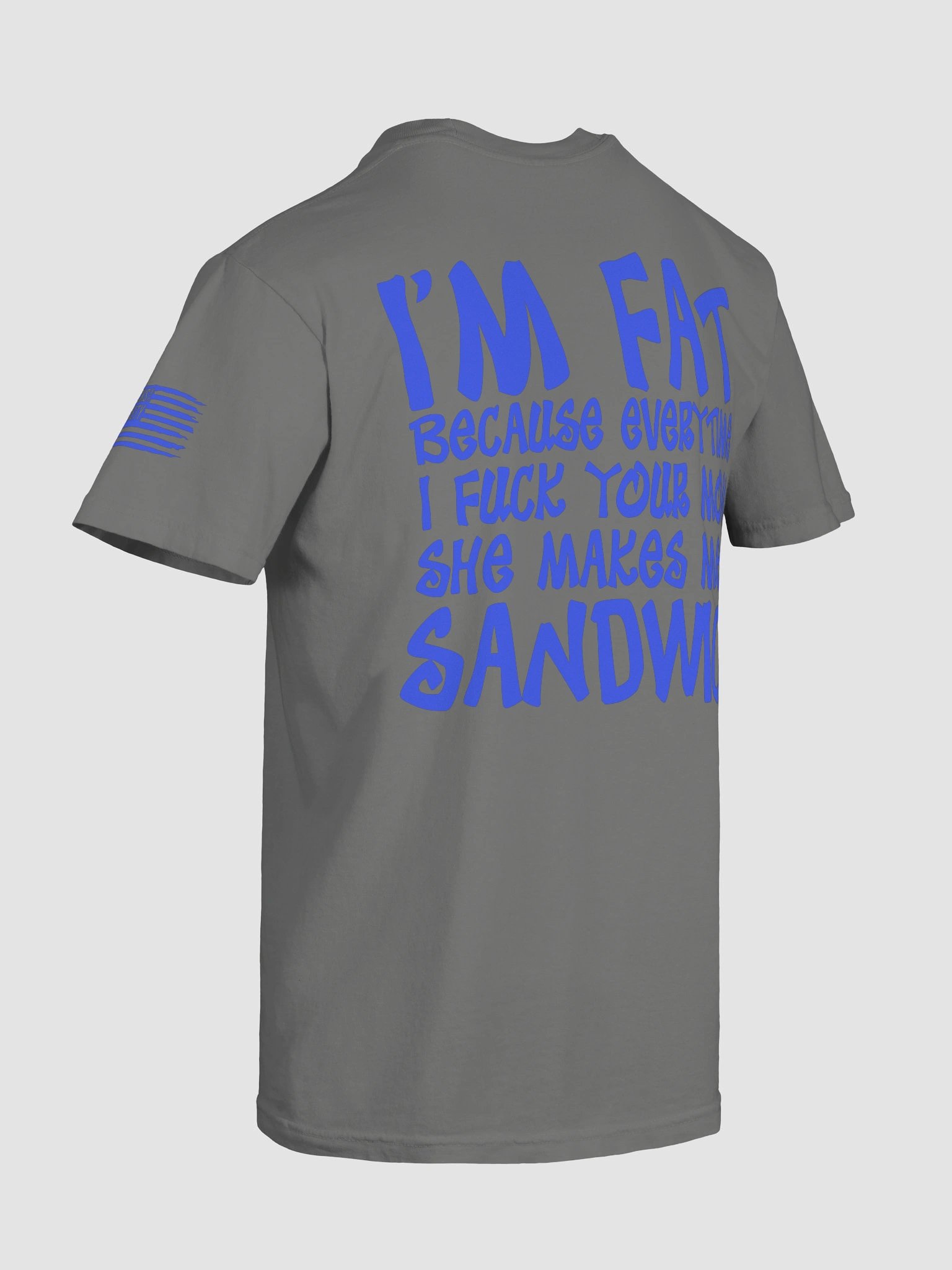 I'M FAT BECAUSE OF YOUR MOM Show Shirt product image (3)