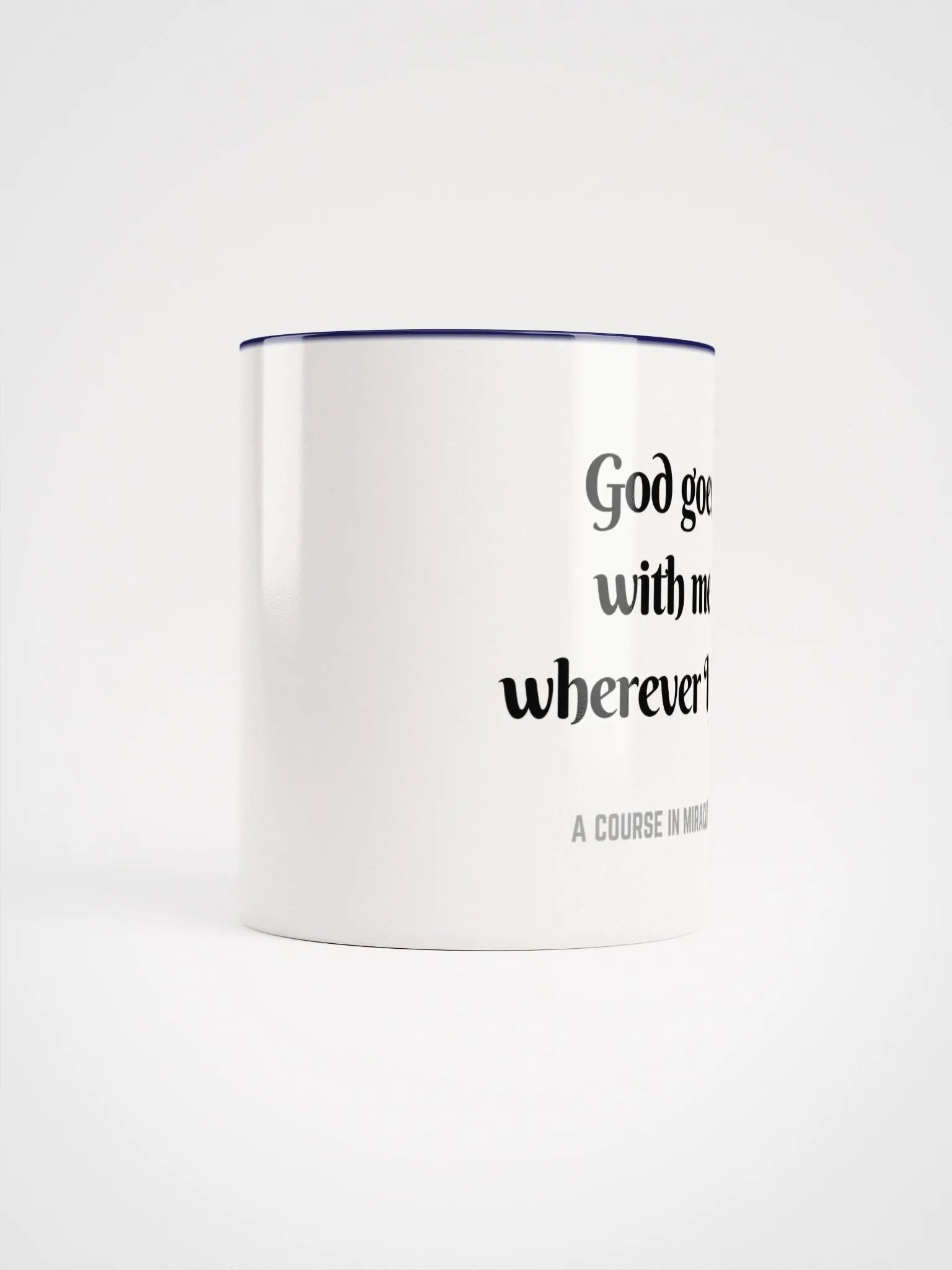 God goes with me wherever I go - ACIM Inspirational Mug product image (62)