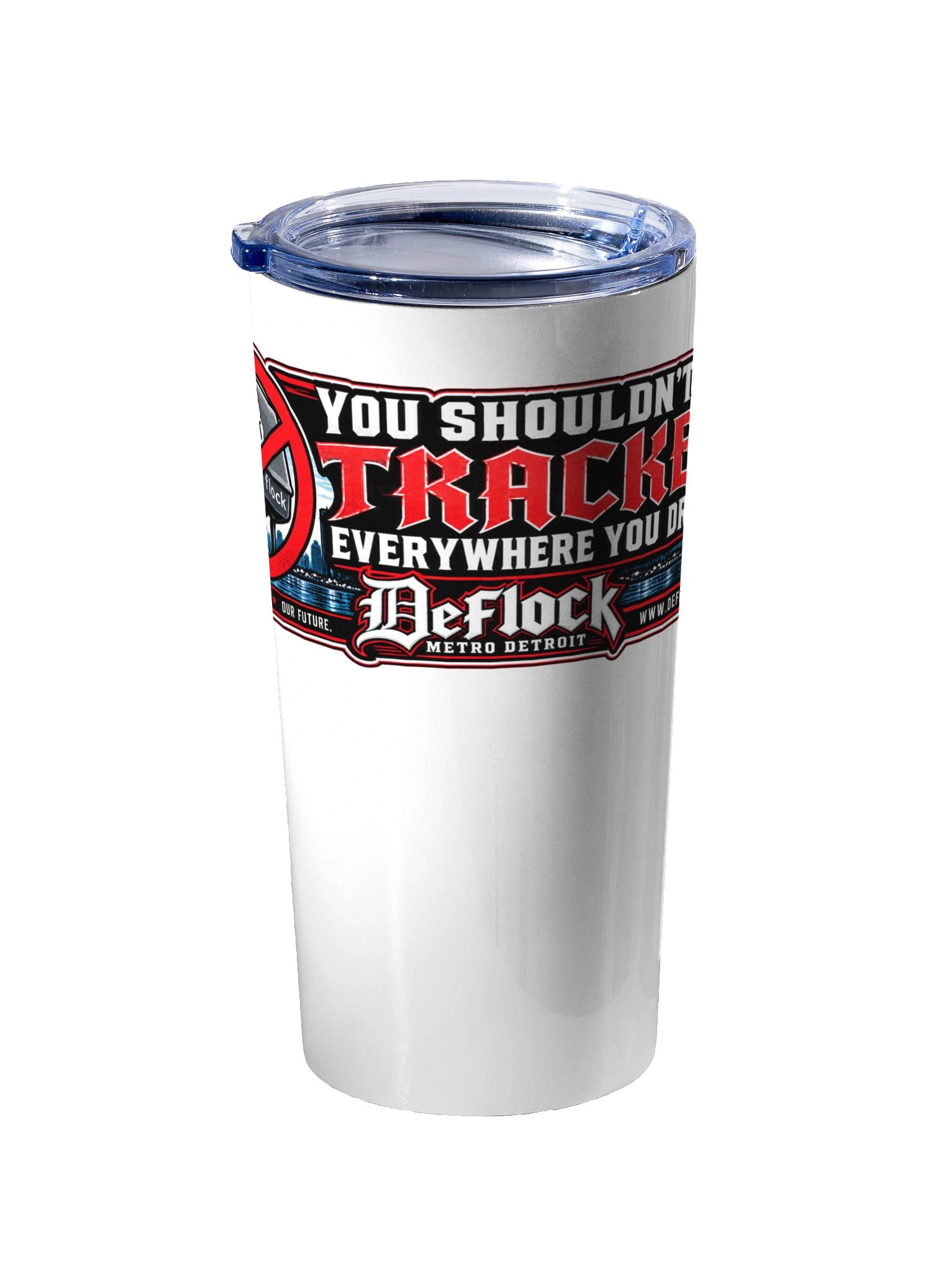 You Shouldn’t Be Tracked Everywhere You Drive Tumbler product image (2)