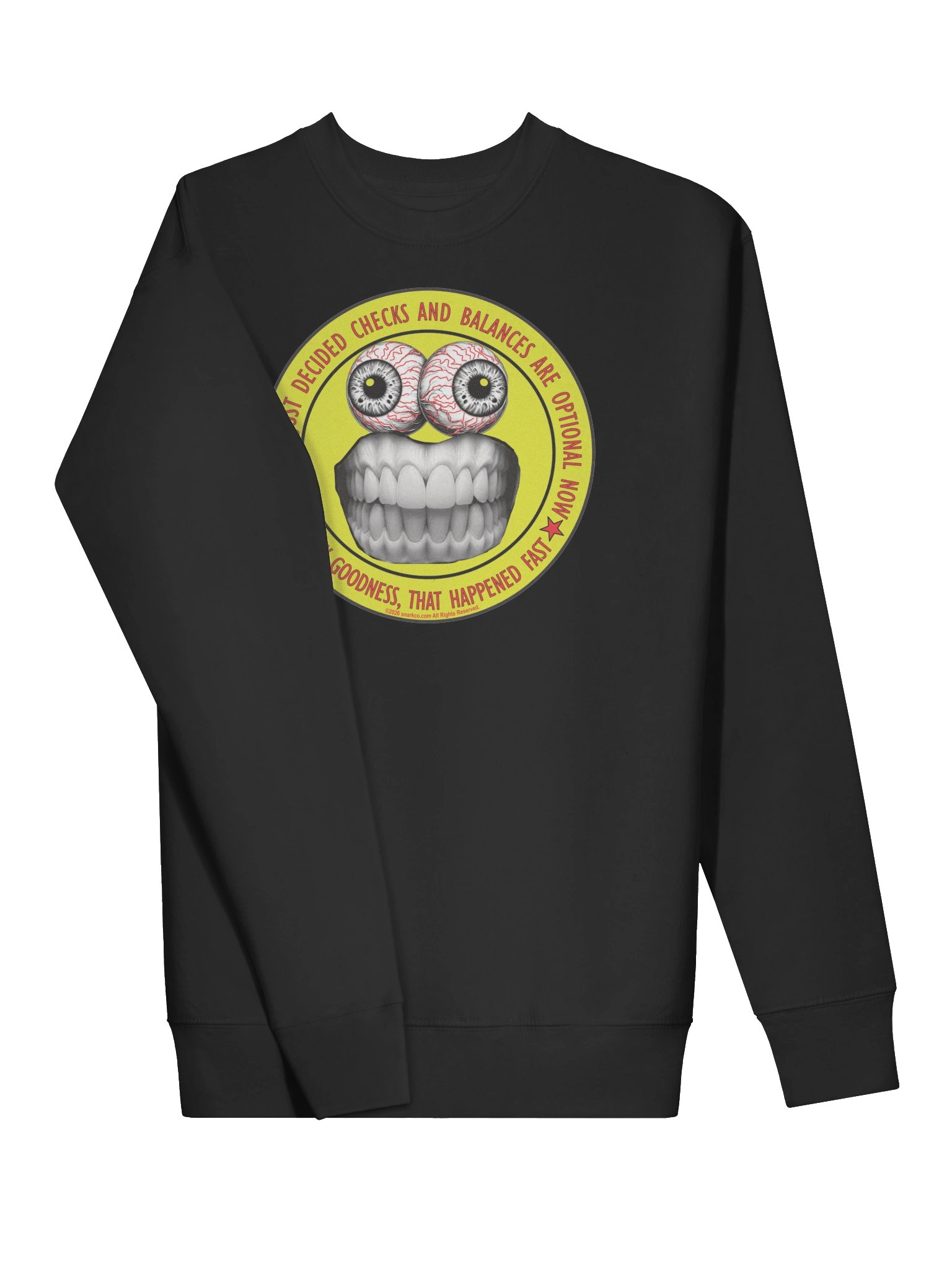 Funny political long sleeve sweatshirt says: "So, we've just decided checks and balances are optional now. Goodness, that happened fast." product image (3)