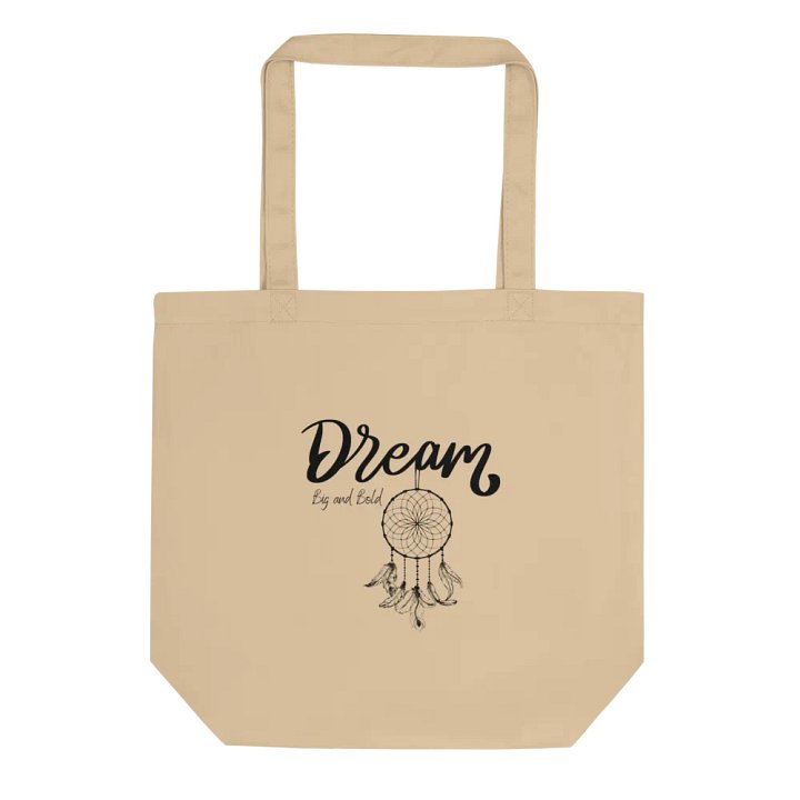 Dream Big and Bold — Organic Cotton Beige Tote Bag for Everyday Use product image (1)