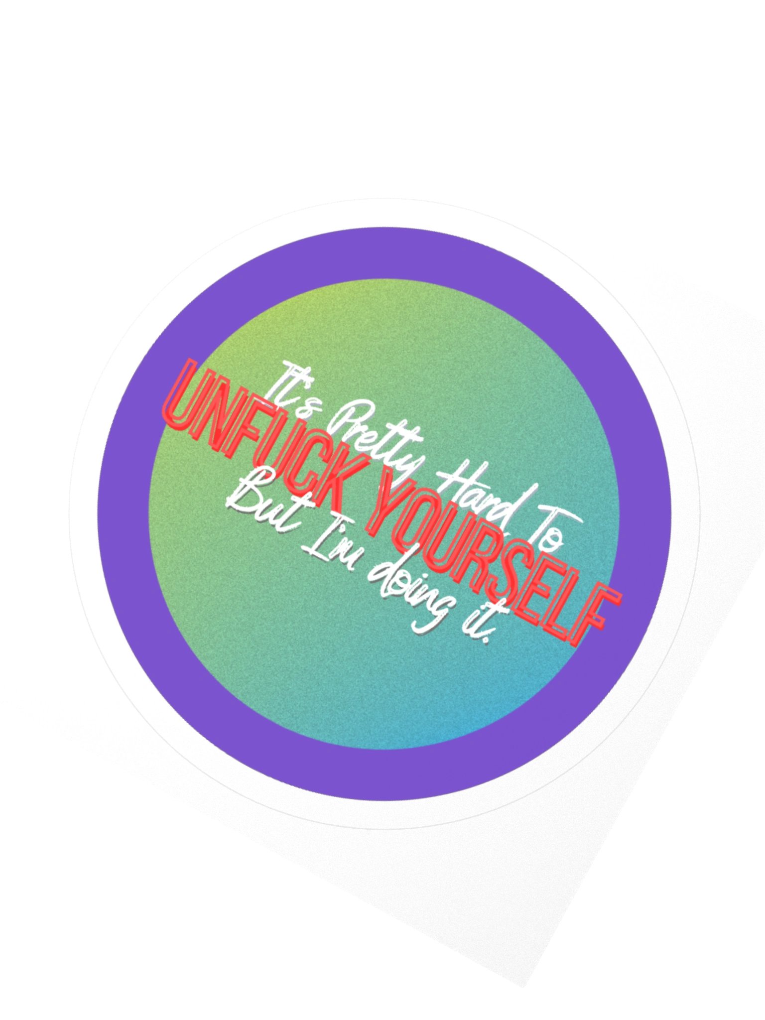 Unf*ck Yourself Circle Sticker product image (2)