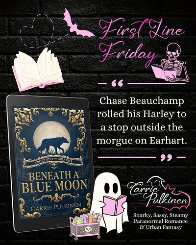 ✨ First Line Friday ✨
🖤 Paranormal Romance Style 🖤
⠀
Chase Beauchamp rolled his Harley to a stop outside the morgue on Earhar...