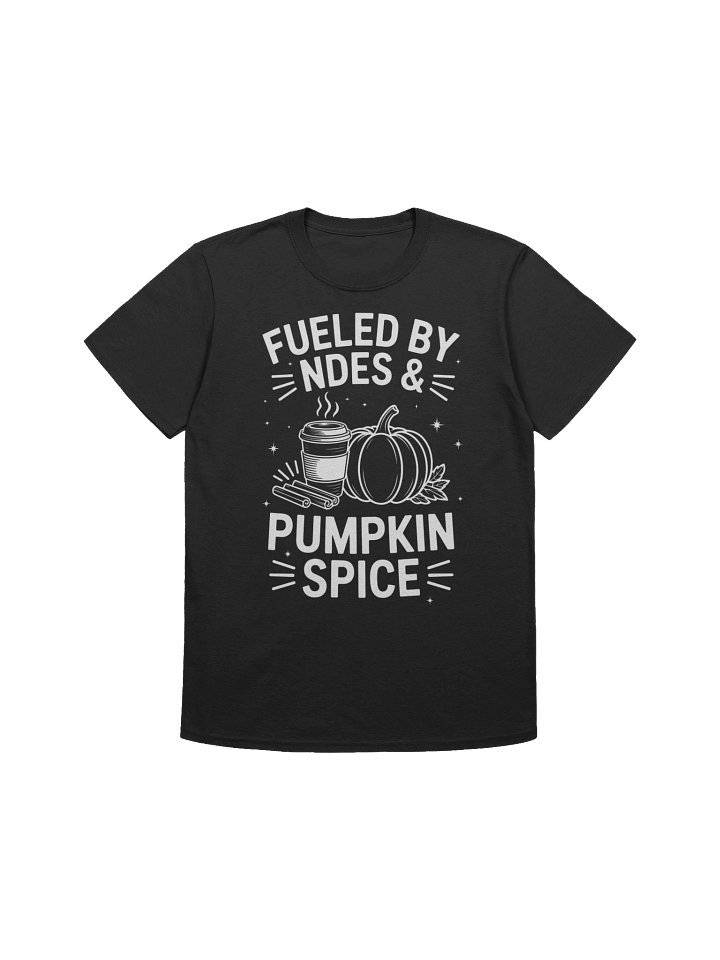 Fueled by NDEs & Pumpkin Spice T-Shirt | Spiritual Apparel | NDE | Awakening product image (2)