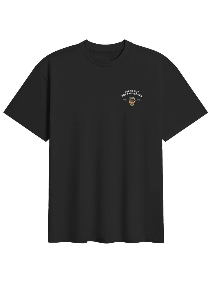 Joe Is Not Not The Leader T-Shirt product image (2)