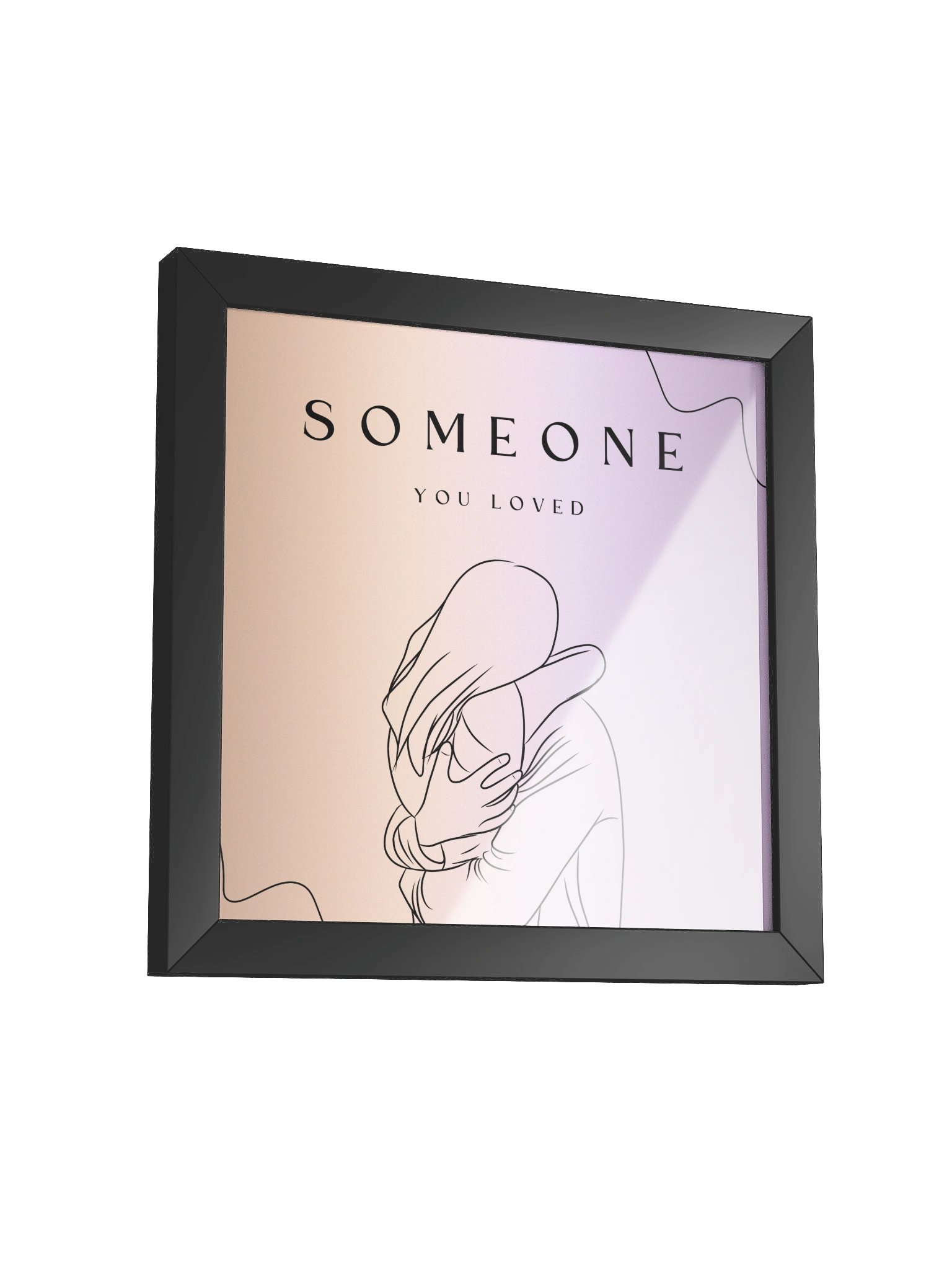 Someone You Loved Framed Poster product image (32)