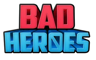 BAD HEROES