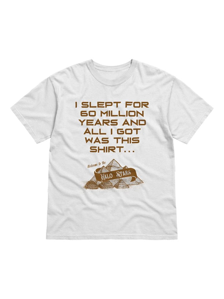 I Slept for 60 Million Years T-Shirt product image (1)