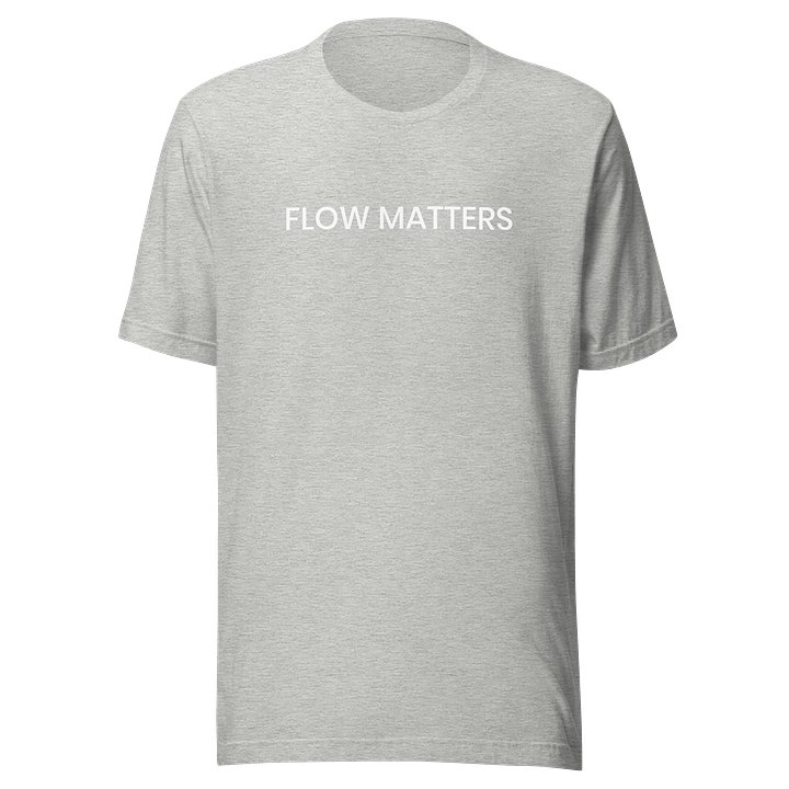 Flow Matters T-Shirt product image (1)