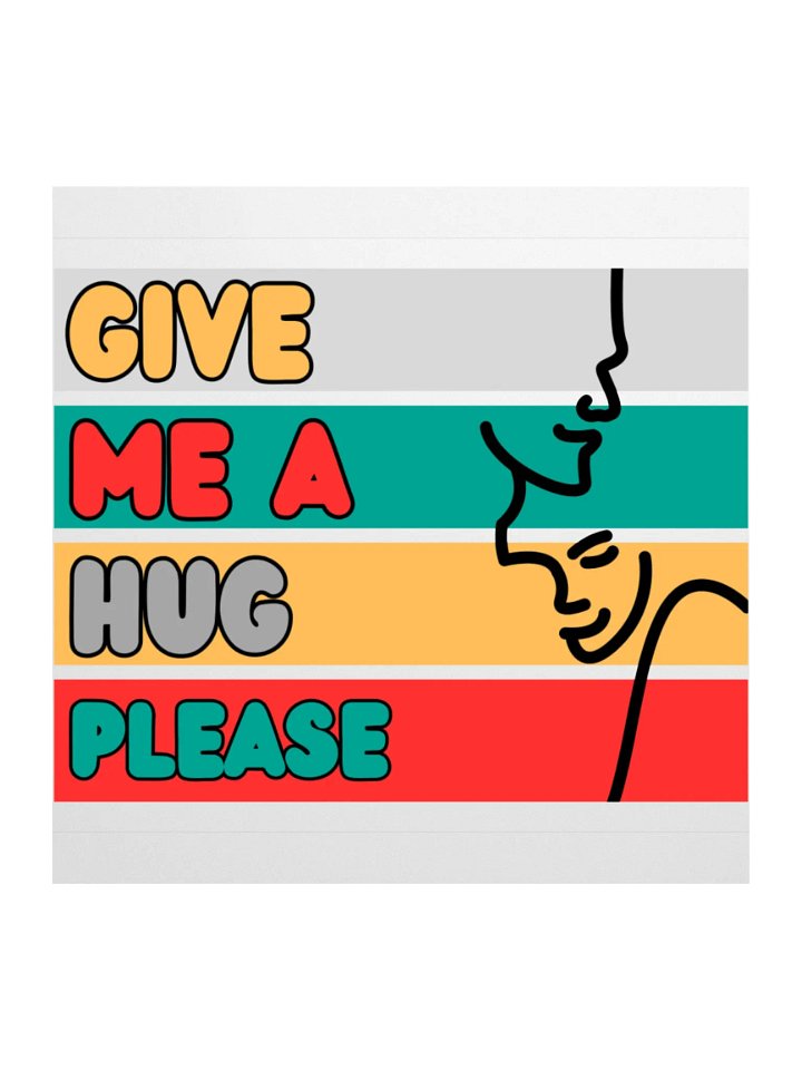Give Me a Hug - Sticker - transparent product image (1)