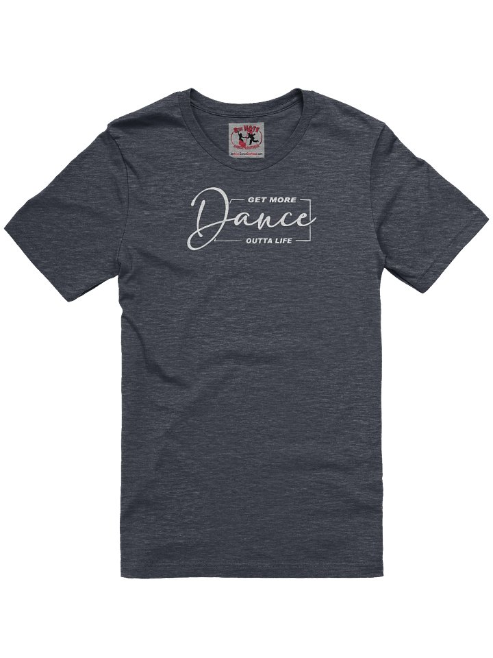 Get More Outta Life • Unisex T-shirt product image (25)