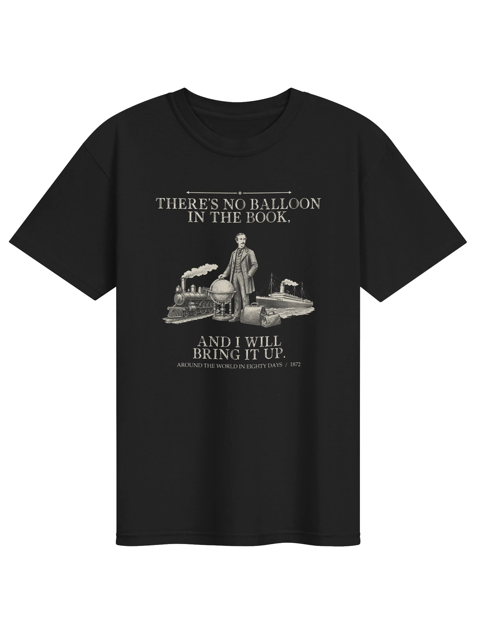 There S No Balloon Book Will Bring -- Around the World in Eighty Days Tee (Dark) product image (1)