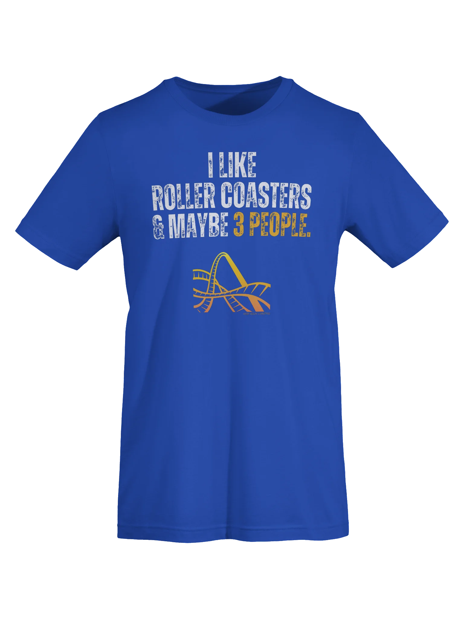I Like Roller Coasters & Maybe 3 People Tee product image (34)