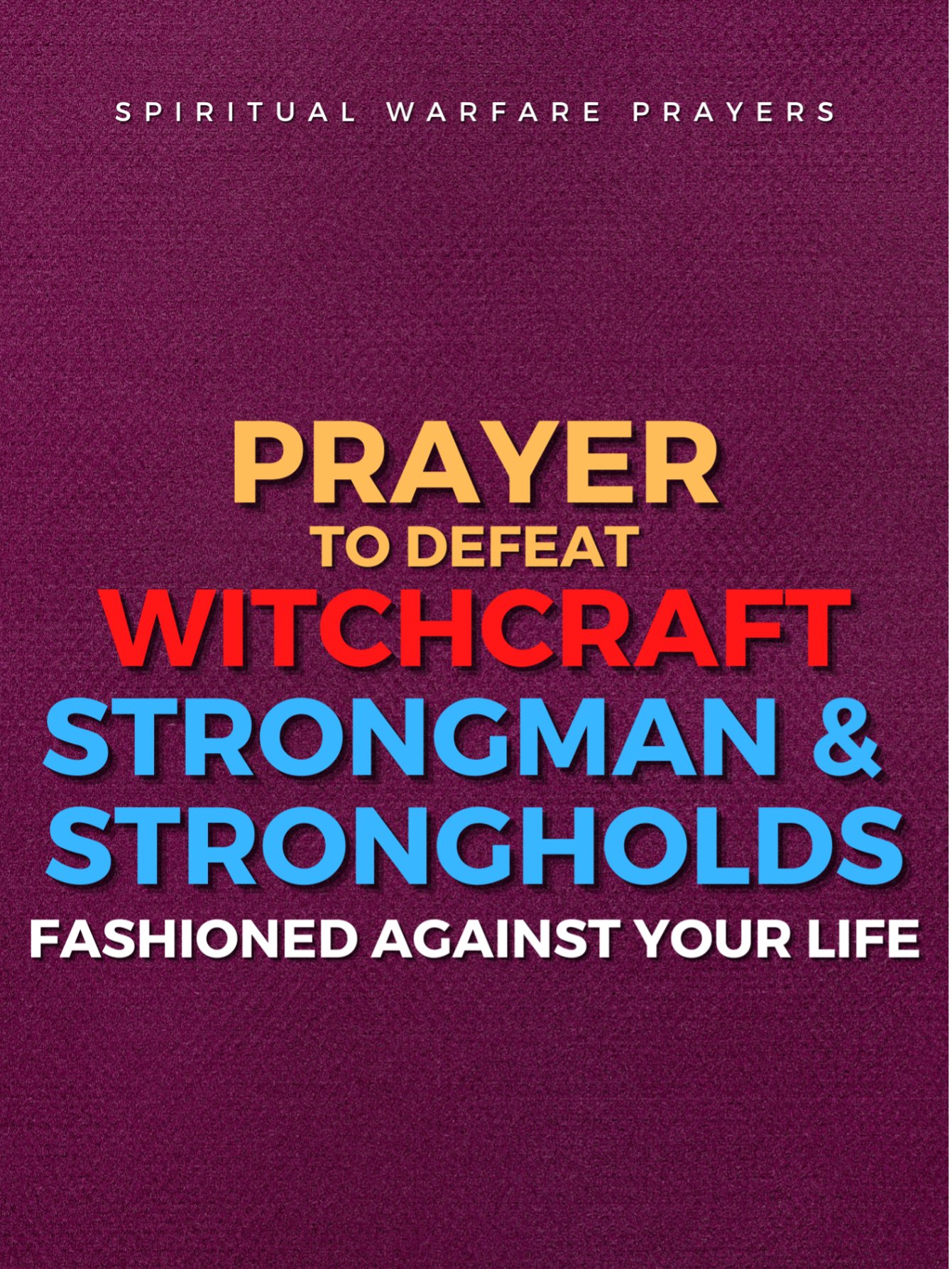 Prayer To Defeat Witchcraft Strongman product image (1)
