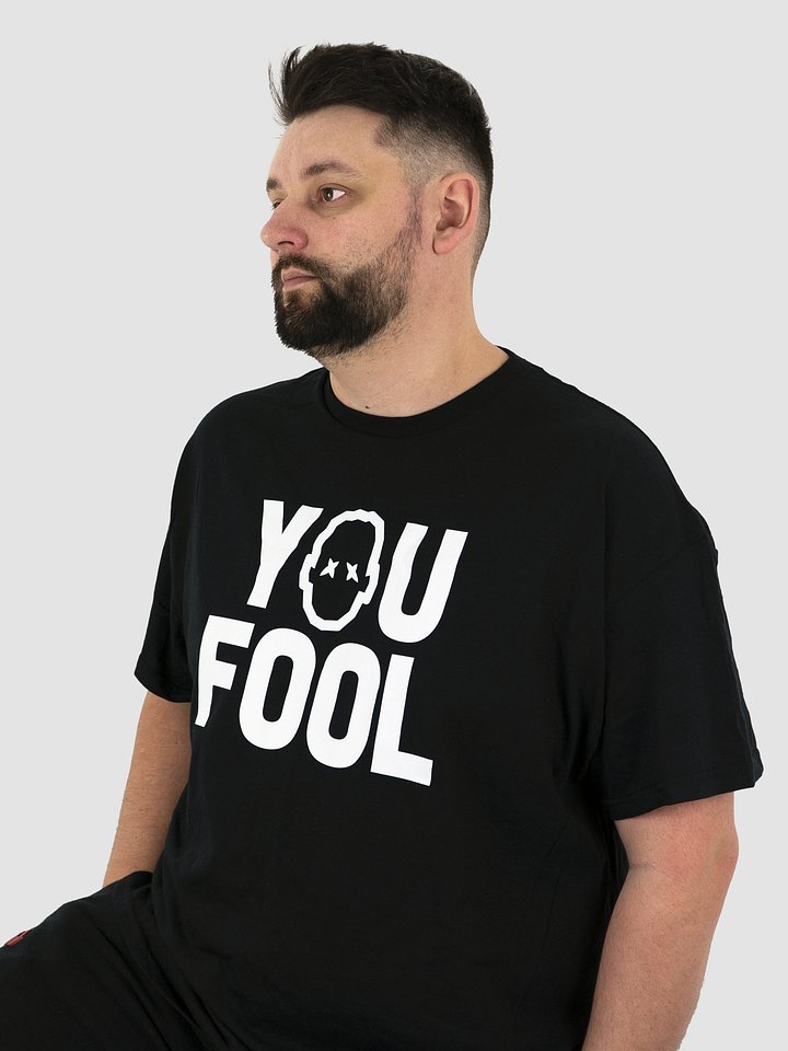 Seniac You Fool T-Shirt product image (2)