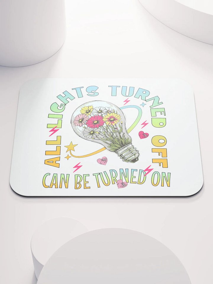 All Lights Turned Off Bloom in the Dark Mouse Pad product image (1)