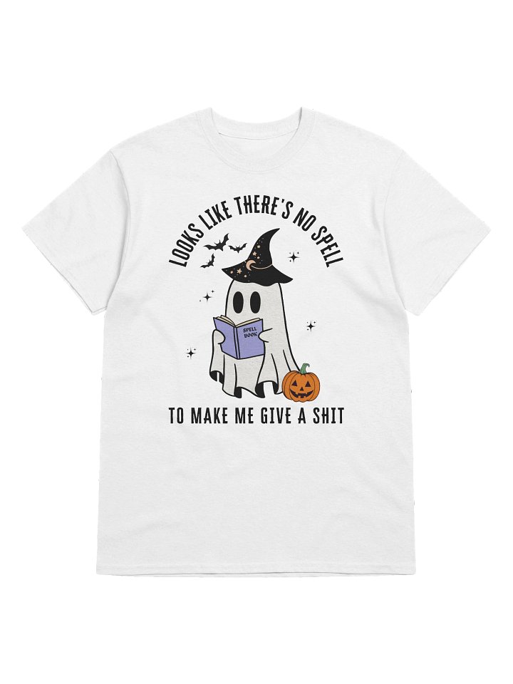 Looks Likes There's No Spell To Make Me Give A Shit T-Shirt product image (1)