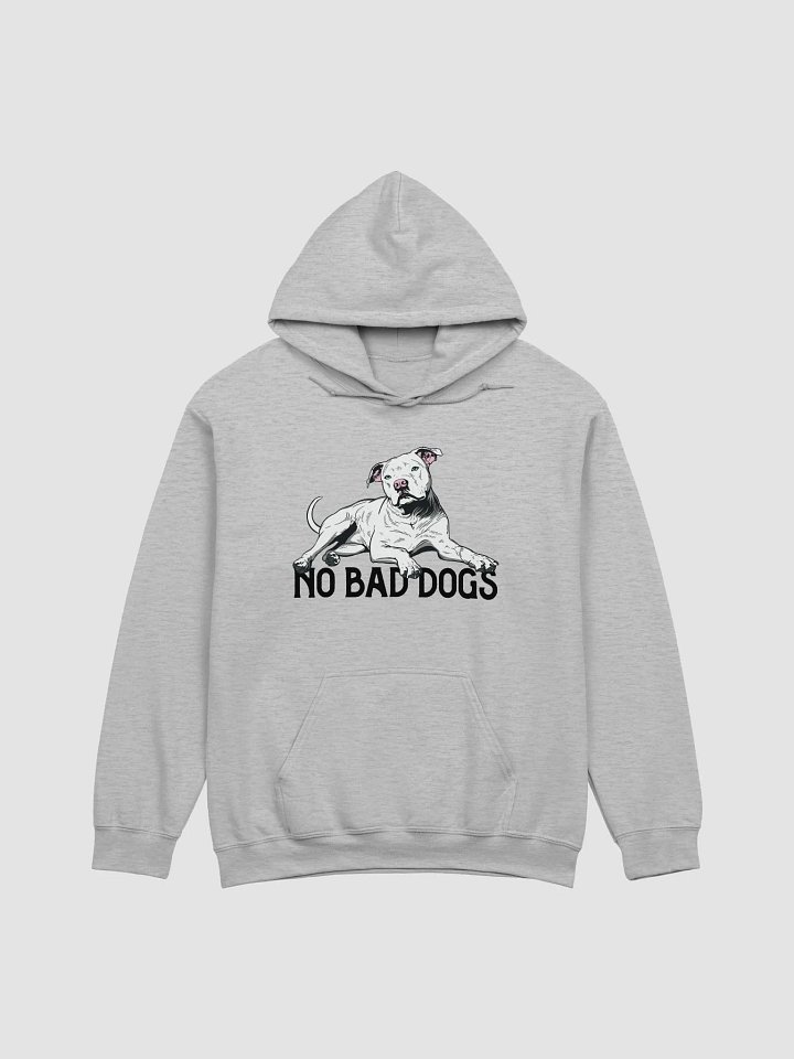 No Bad Dogs Hooded Sweatshirt of a Pitbull Terrier (White) | Funny Hoodie for Pittie and Staffordshire Owners product image (1)