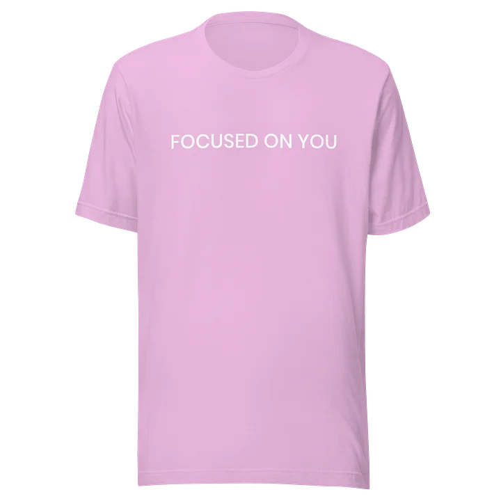 Focused on You T-Shirt product image (43)