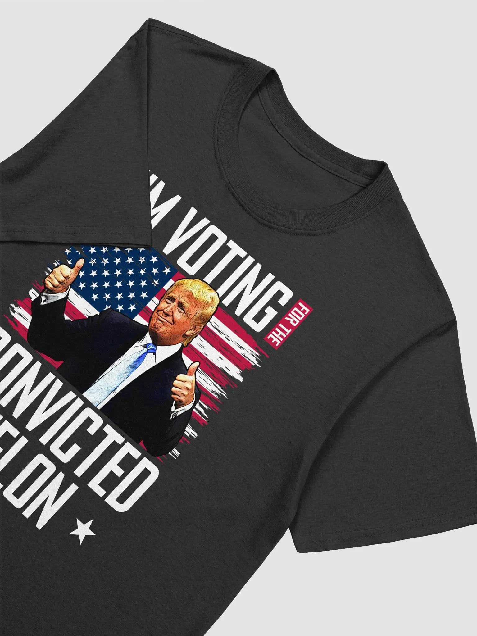 I'm Voting Convicted Felon product image (3)