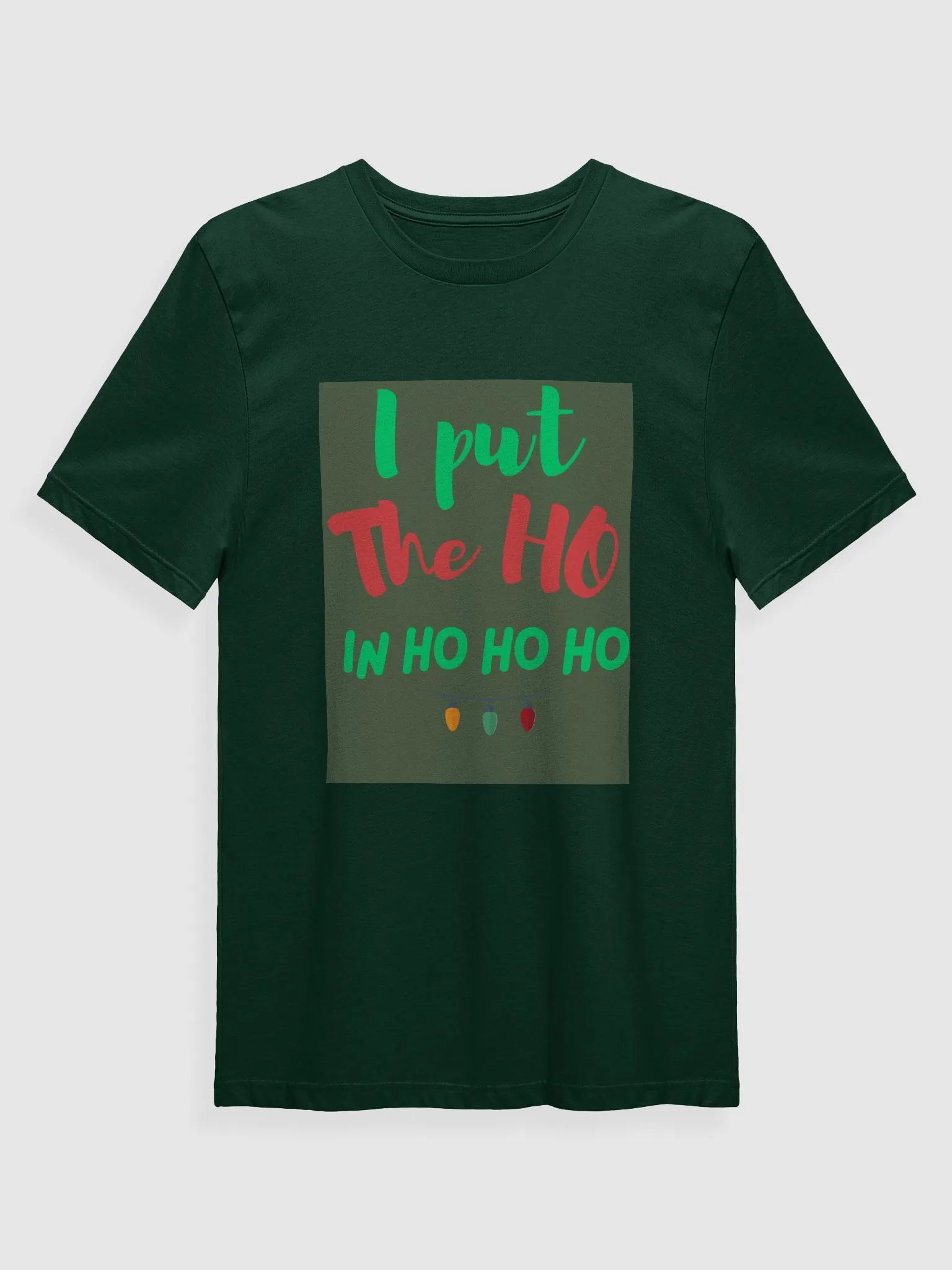 CHRISTMAS FUNNY TEES 4U FOR MEN - “I put the HO in HO HO HO.” product image (1)