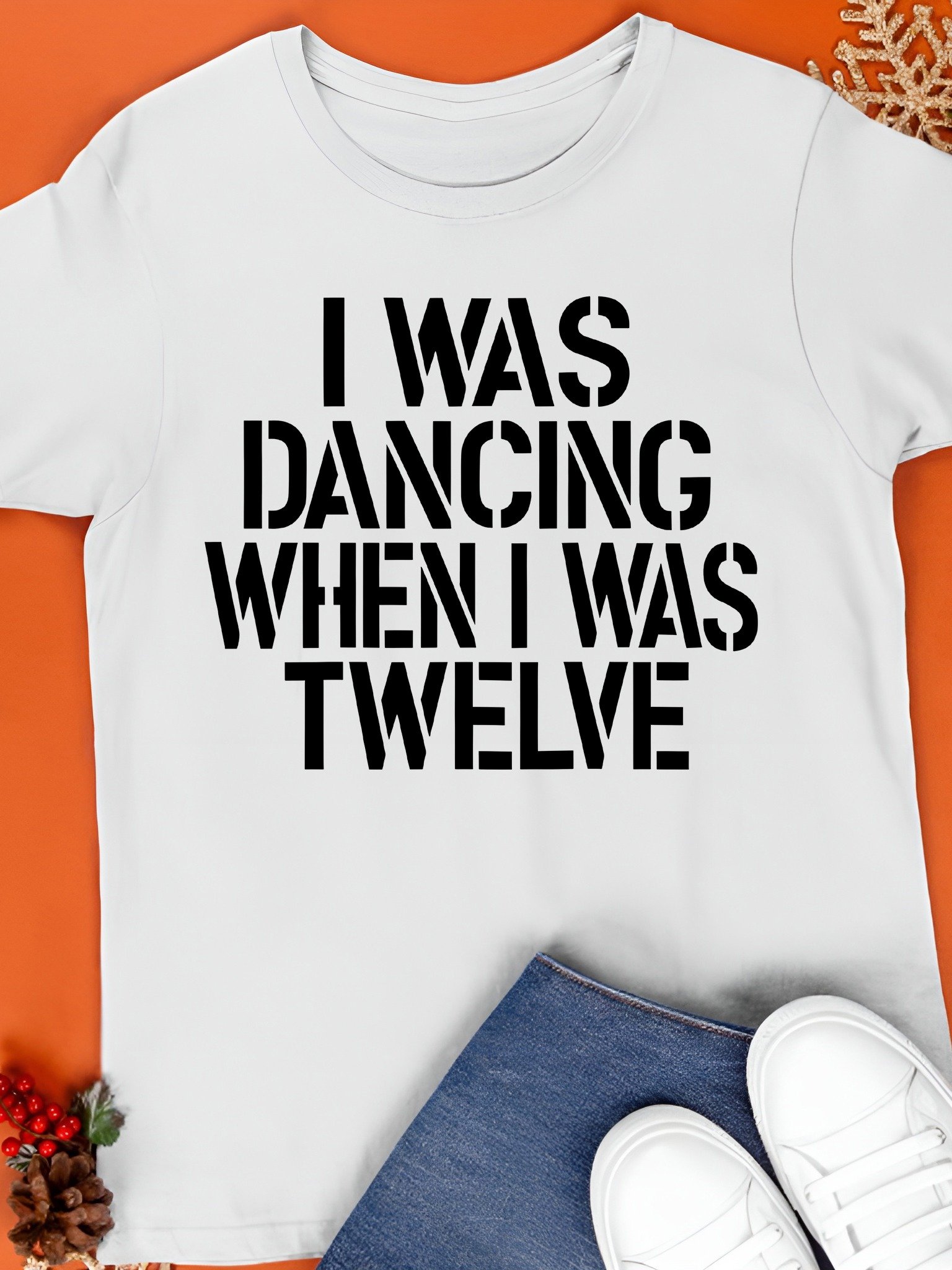 I Was Dancing When I Was Twelve Shirt product image (1)