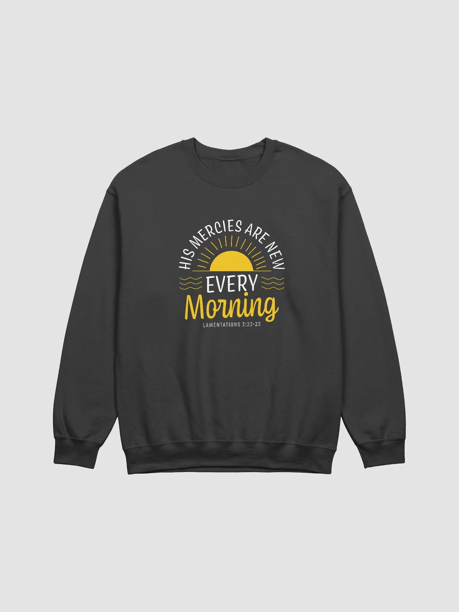 His Mercies Are New Every Morning Sweatshirt - Lamentations 3:22-23 product image (2)