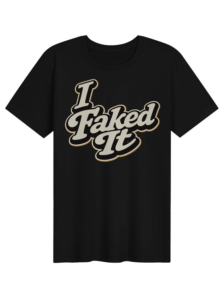 I Faked It Tee product image (7)