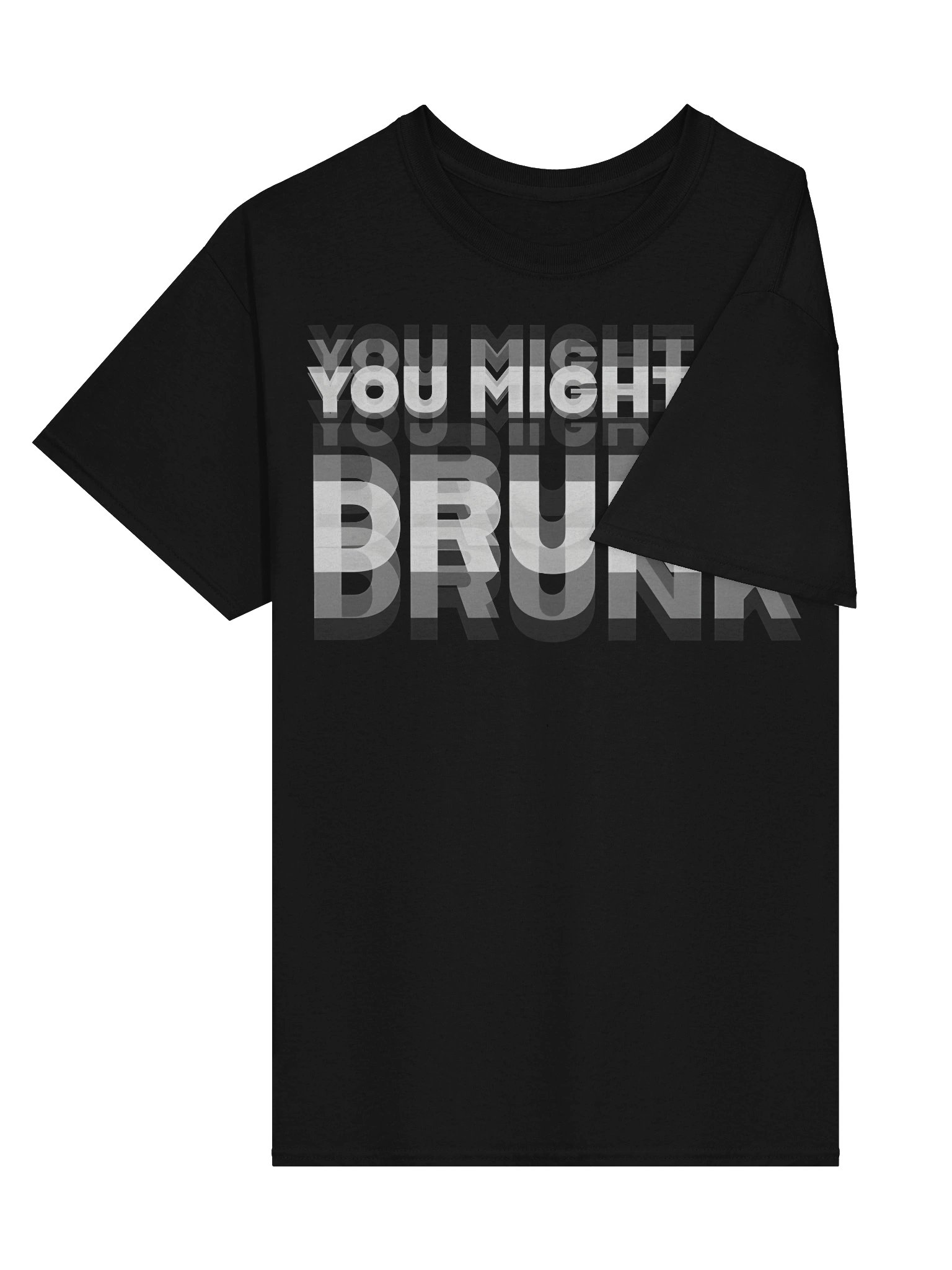 You Might Be Drunk Shirt product image (5)