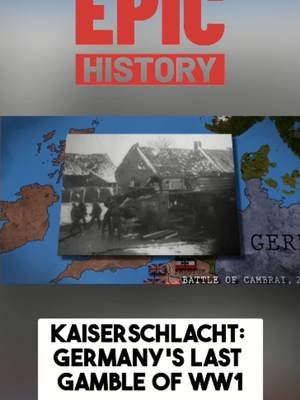 Germany had one last chance to win WW1 — and they almost took it. Die Kaiserschlacht was the biggest gamble of the entire war. What happened next changed everything. Check out the full video at Epic History. #Kaiserschlacht #WW1 #WorldWarOne #GreatWar #MilitaryHistory #HistoryTok #LearnOnTikTok #EpicHistory #WWI #SpringOffensive