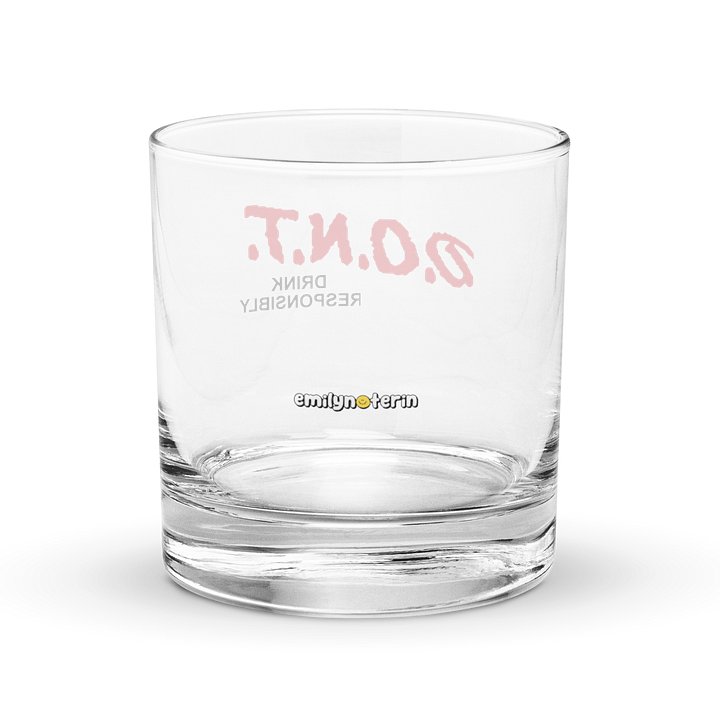 D.O.N.T. Drink Responsibly Whiskey Glass product image (2)