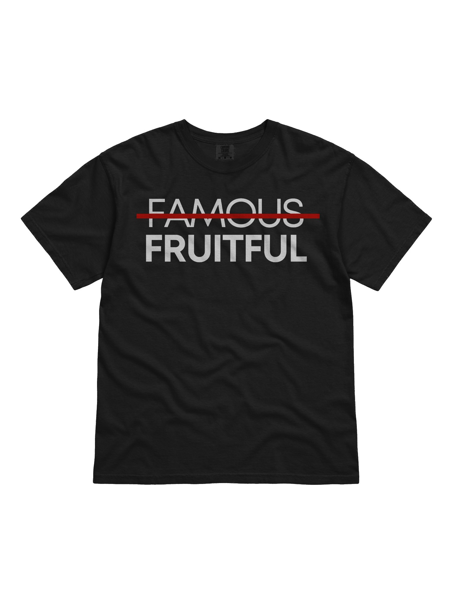 Not Famous But Fruitful T-Shirt product image (1)