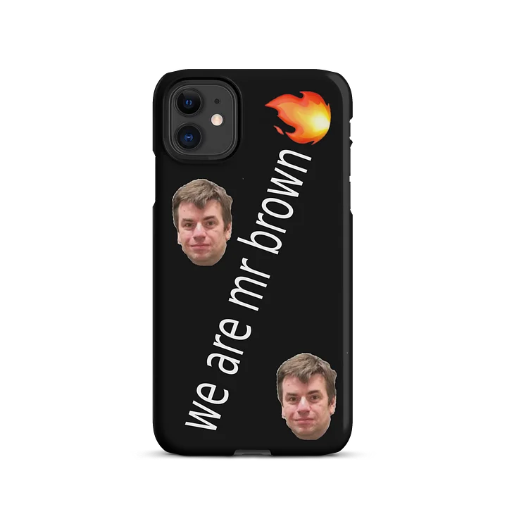 WE ARE MR BROWN PHONE CASE product image (49)